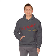 No Problem She Said Men's Heavy Blend™ Hooded Sweatshirt