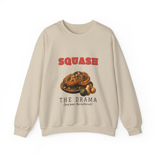 Squash the Drama Sweatshirt