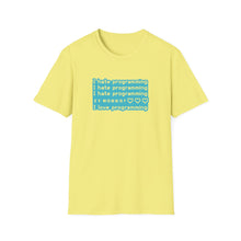 I hate Programming Unisex T-Shirt