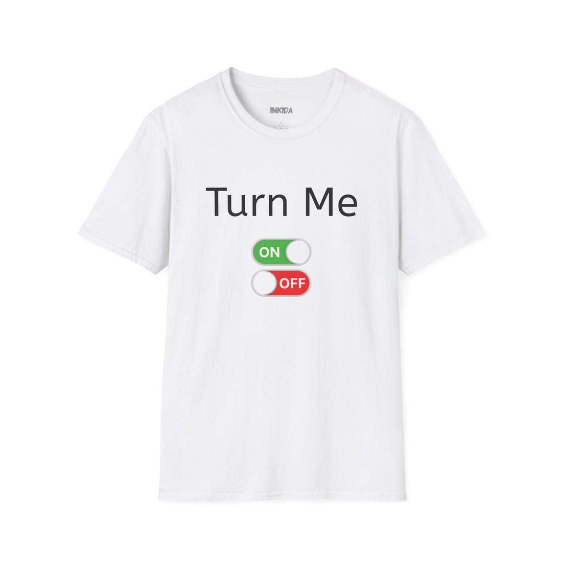 Turn Me ON/OFF T-Shirt