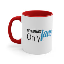 No Friends Only Fans - Accent Coffee Mug