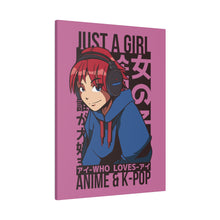 Just A Girl Who Loves Anime & KPOP - Matte Canvas, Stretched, 0.75