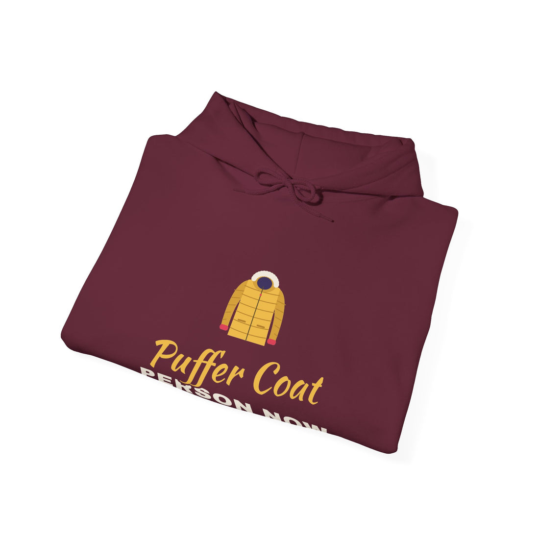 Puffer Coat Person Now Hoodie