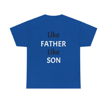 No DNA Test Needed - Like Father Like Son Men's Heavy Cotton Tee