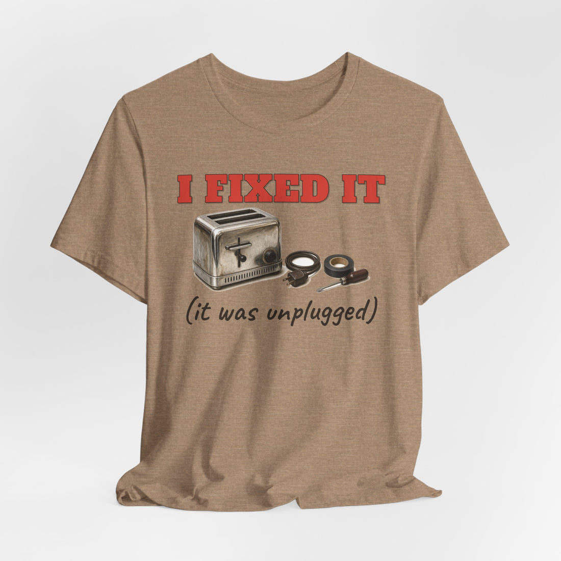 I Fixed It (It Was Unplugged) Tee