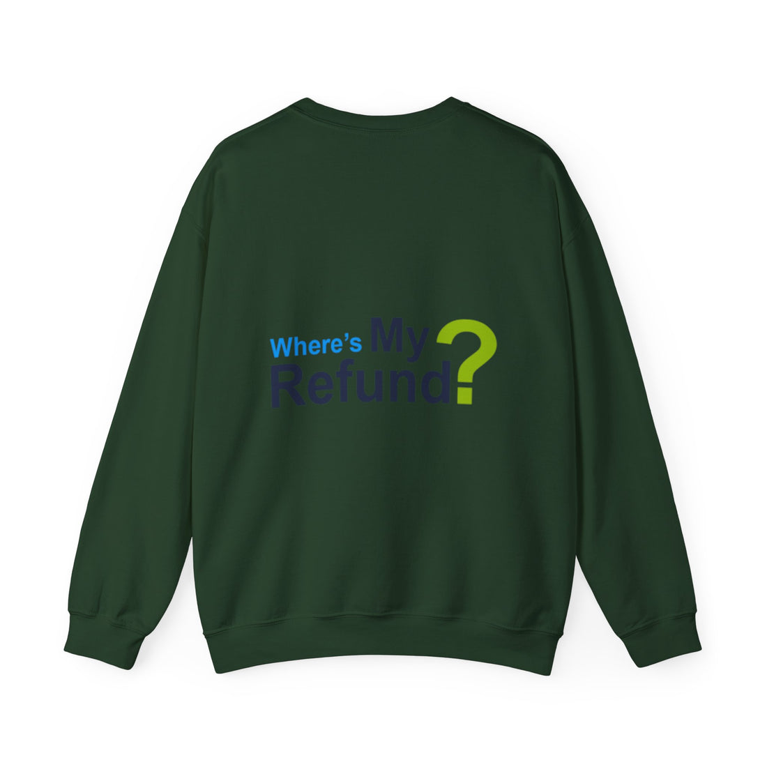 Where's My Refund?? Unisex Heavy Blend™ Crewneck Sweatshirt