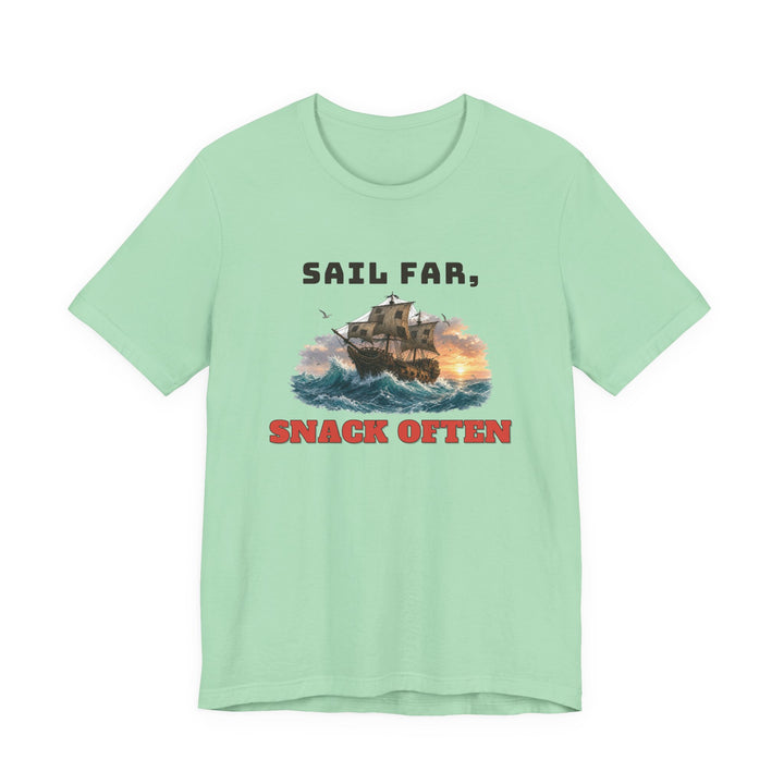 Sail Far, Snack Often Tee