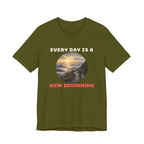 Every Day Is A New Beginning Tee