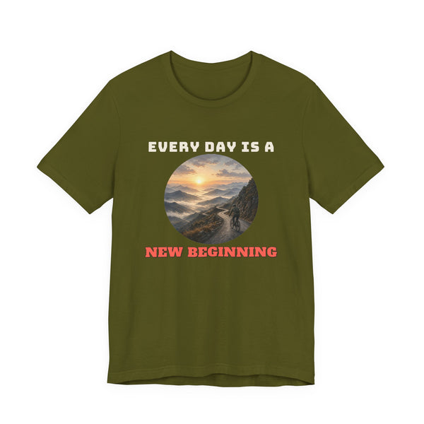 Every Day Is A New Beginning Tee