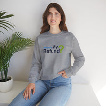 Where's My Refund?? Unisex Heavy Blend™ Crewneck Sweatshirt