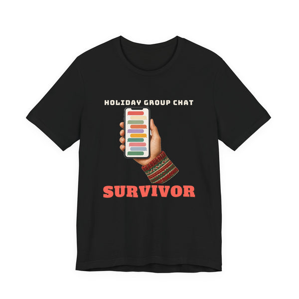 Holiday Group Chat Survivor Funny Family T-Shirt