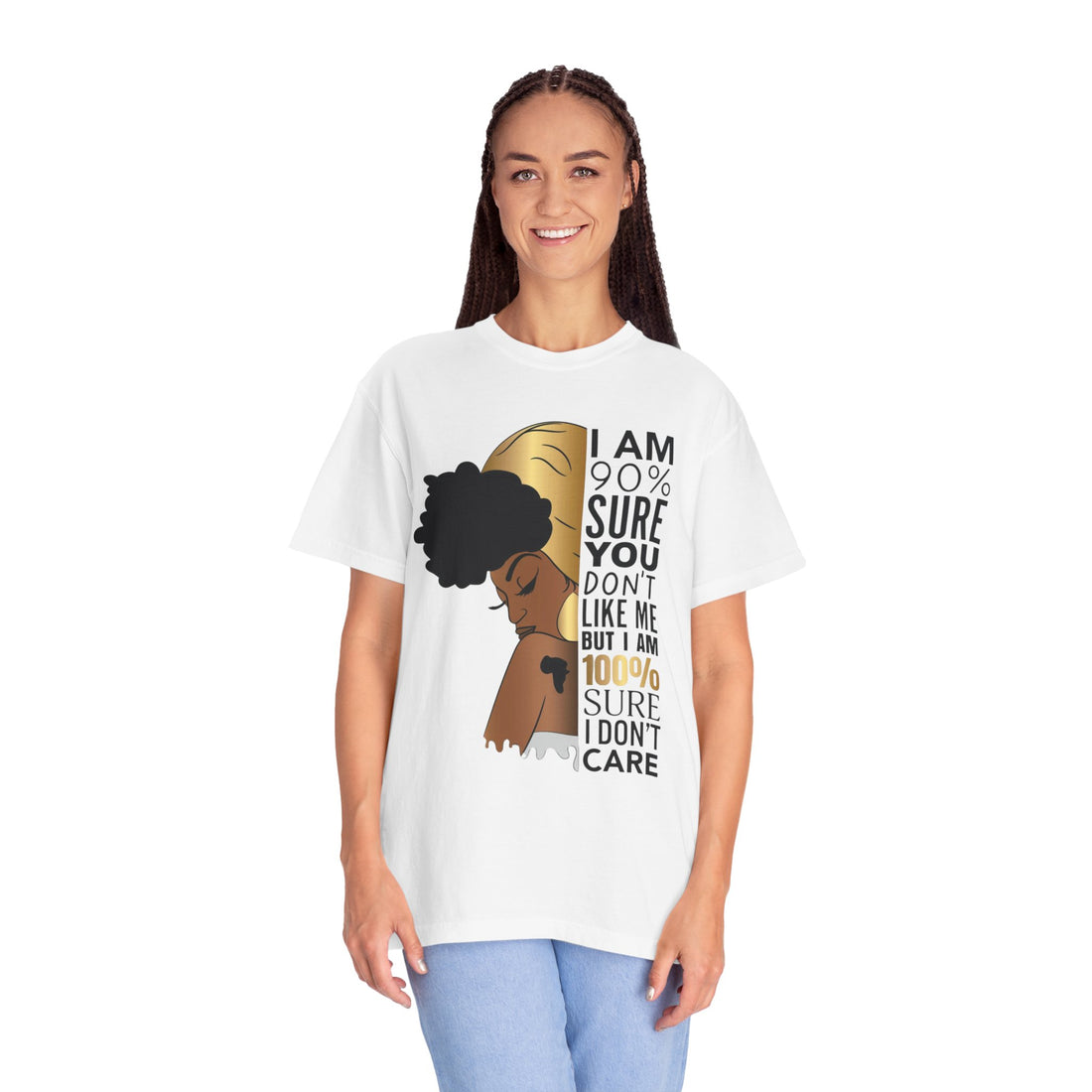 I'm 90% Sure You Don't Like Me But I'm 100% Sure I Don't Care T-Shirt