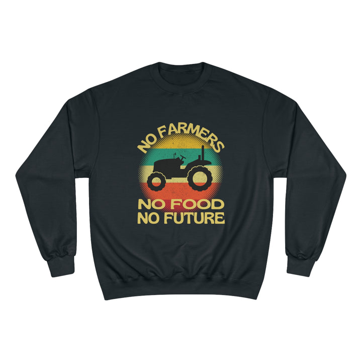 No Farmers No Food Champion Sweatshirt