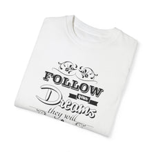Follow Your Dreams T-shirt