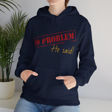 No Problem He Said Women's Heavy Blend™ Hooded Sweatshirt