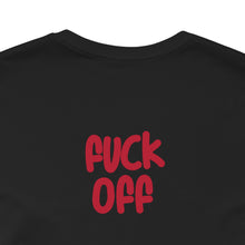 Fuck Off Cat - Unisex Jersey Short Sleeve Tee