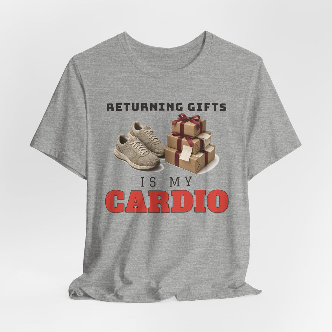 Returning Gifts Is My Cardio Tee