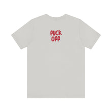 Fuck Off Cat - Unisex Jersey Short Sleeve Tee