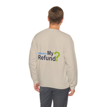 Where's My Refund?? Unisex Heavy Blend™ Crewneck Sweatshirt