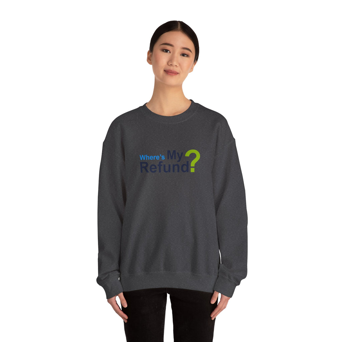 Where's My Refund?? Unisex Heavy Blend™ Crewneck Sweatshirt