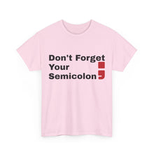 Don't Forget Your Semicolon - Oversized Unisex Tee