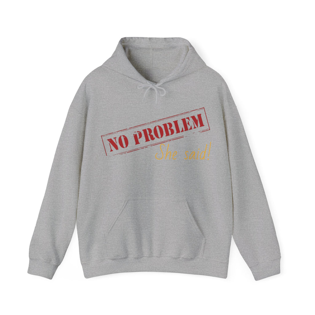 No Problem She Said Men's Heavy Blend™ Hooded Sweatshirt