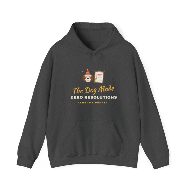 The Dog Made Zero Resolutions Hoodie
