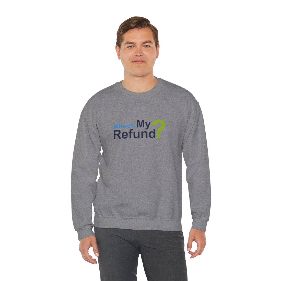 Where's My Refund?? Unisex Heavy Blend™ Crewneck Sweatshirt