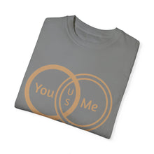 You & Me Unisex T-shirt