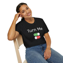 Turn Me ON/OFF T-Shirt