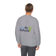Where's My Refund?? Unisex Heavy Blend™ Crewneck Sweatshirt