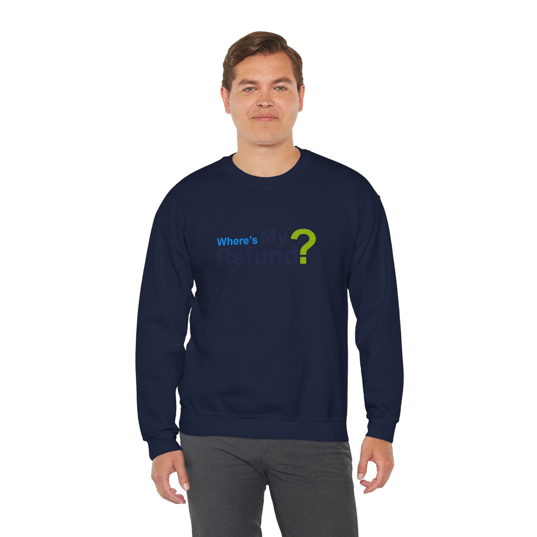 Where's My Refund?? Unisex Heavy Blend™ Crewneck Sweatshirt