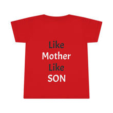 No DNA Test Needed - Like Mother Like Son - Toddler T-shirt