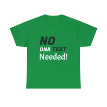 No DNA Test Needed - Like Father Like Son Men's Heavy Cotton Tee