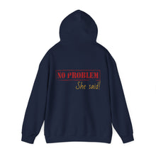 No Problem She Said Men's Heavy Blend™ Hooded Sweatshirt