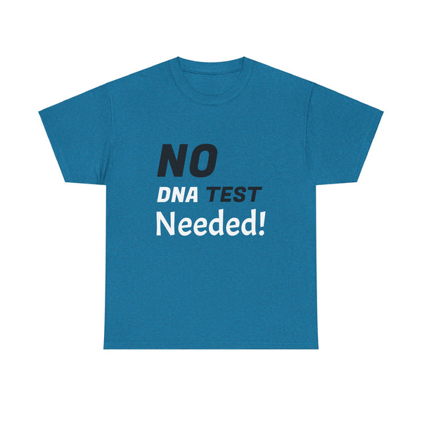 No DNA Test Needed - Like Father Like Son Men's Heavy Cotton Tee