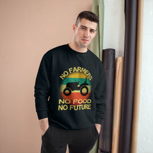No Farmers No Food Champion Sweatshirt