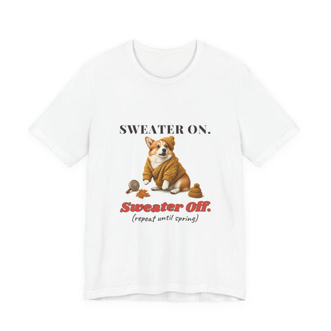 Sweater On Sweater Off Shirt