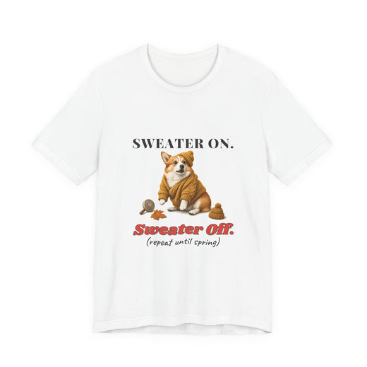 Sweater On Sweater Off Shirt
