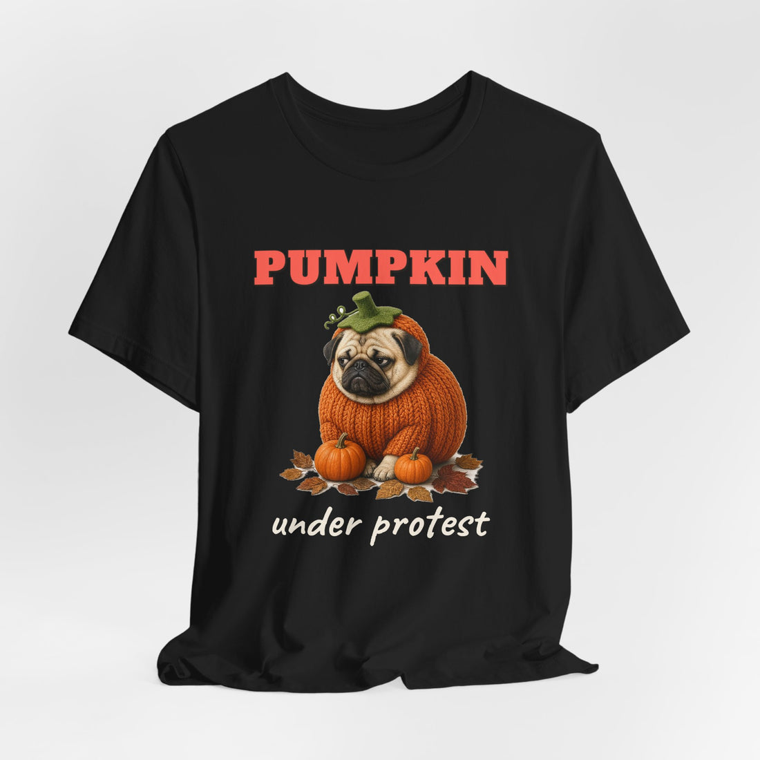 Pumpkin Under Protest Pug Halloween Tee