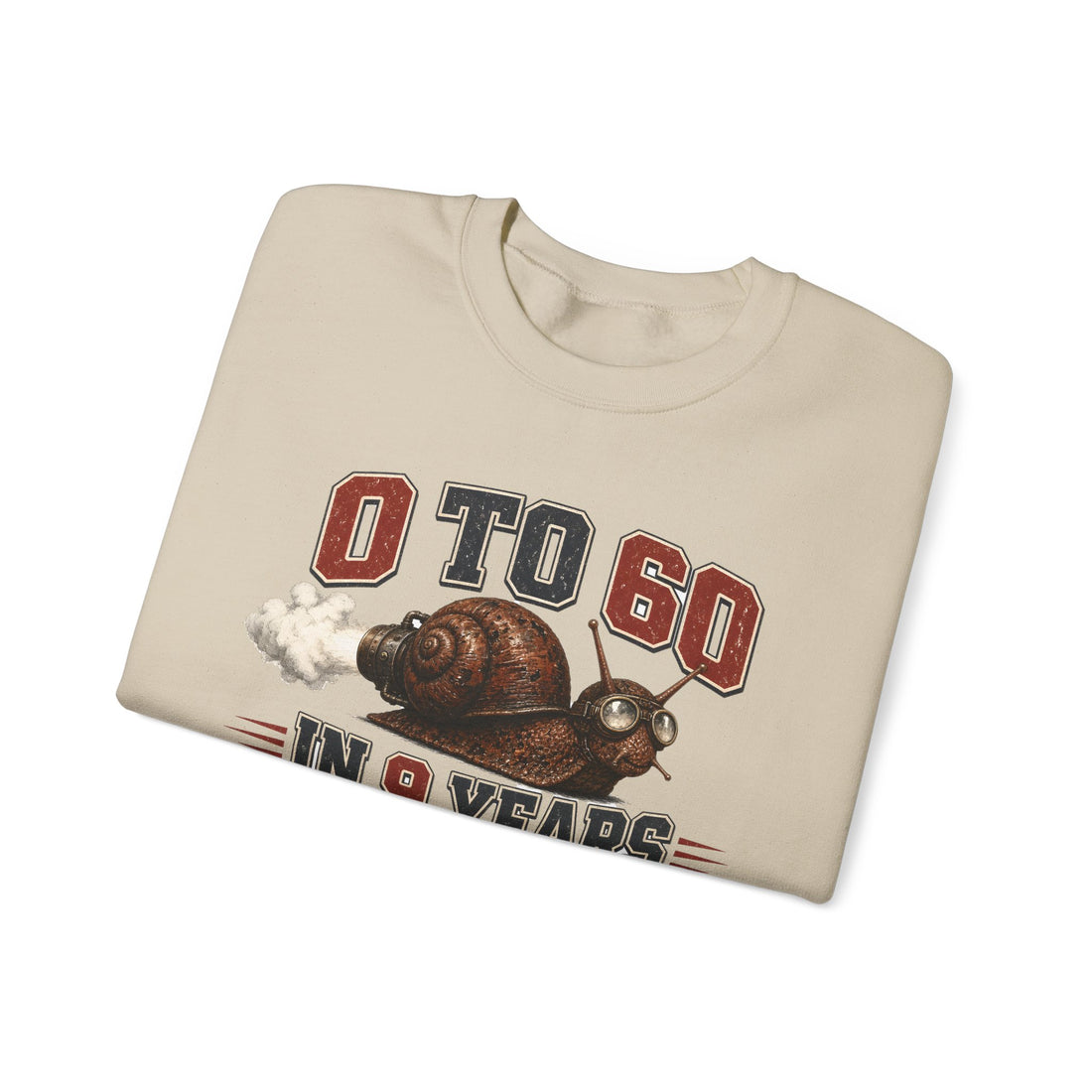 0 to 60 in 9 Years Funny Snail Rocket Sweatshirt