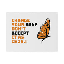 Change Your Self Matte Canvas, Stretched, 0.75