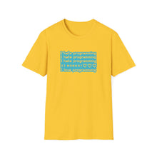 I hate Programming Unisex T-Shirt