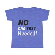 No DNA Test Needed - Like Mother Like Son - Toddler T-shirt