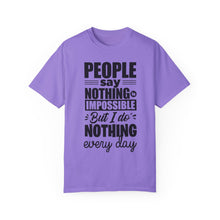 I Do Nothing Everyday T-shirt