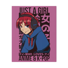 Just A Girl Who Loves Anime & KPOP - Matte Canvas, Stretched, 0.75