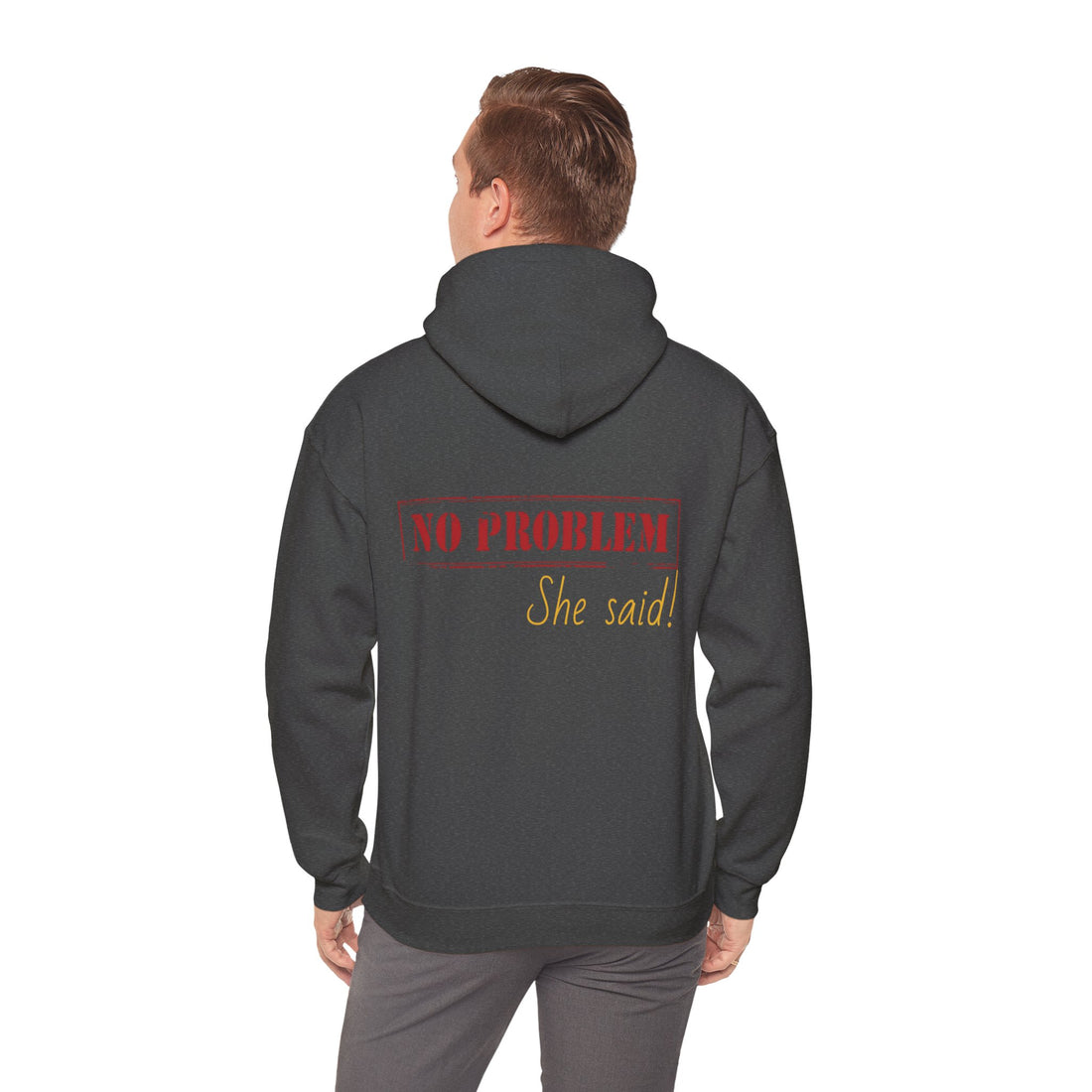 No Problem She Said Men's Heavy Blend™ Hooded Sweatshirt