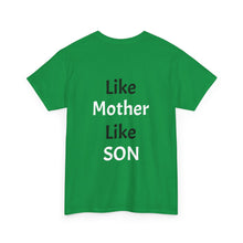 No DNA Test Needed - Like Mother Like Son Women's Heavy Cotton Tee