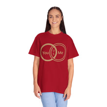 You & Me Unisex T-shirt