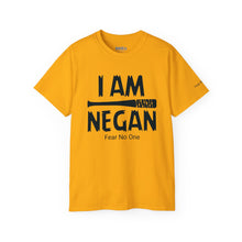 I am Negan Fear No One - Unisex Tee